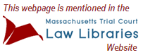 We're Mentioned in the Massachusetts Trial Court Law Libraries Website